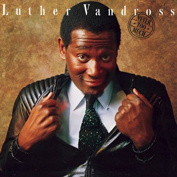 Luther Vandross - Never Too Much